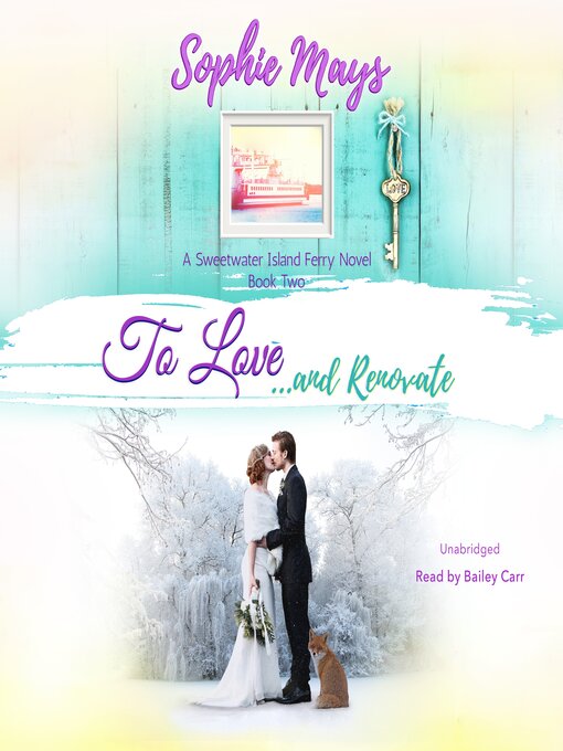 Title details for To Love...and Renovate by Sophie Mays - Wait list